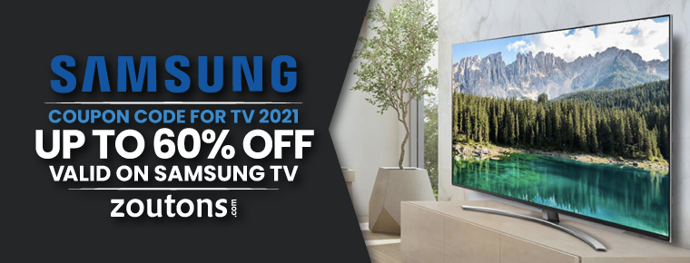 Samsung Coupon Code For TV | July 2021 | Up To 60% Off On Samsung TV