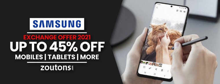 Samsung Exchange Offer 2021 (July Special): Get Up to 40% Off On Mobiles, Tablets & More