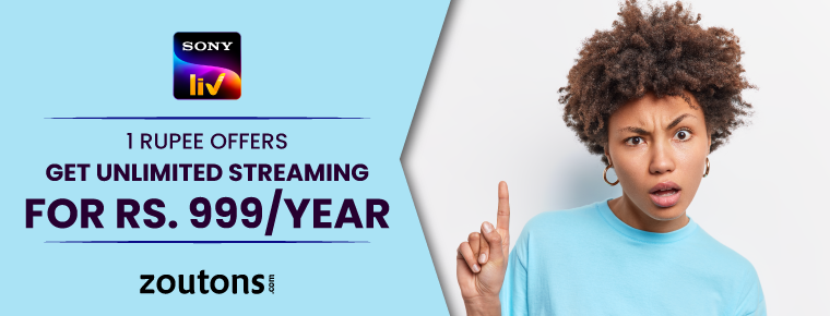 SonyLIV 1 Rupee Offers (July 2021) : Get Unlimited Streaming For Rs. 999/Year