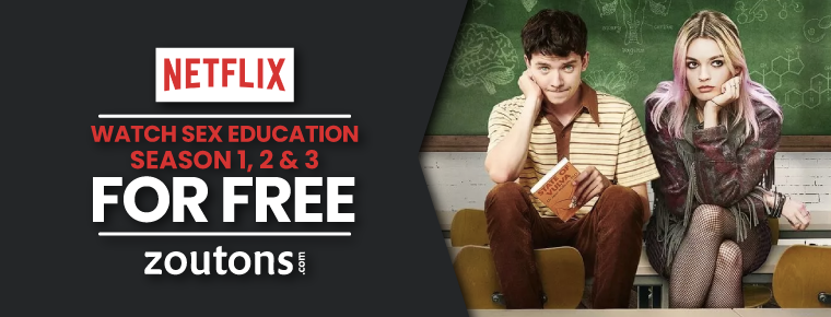 Watch Sex Education On Netflix For Free Online|Season 1, 2, 3