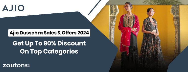 Ajio Dussehra Sales & Offers 2024 | Up To 90% Discount On Top Categories