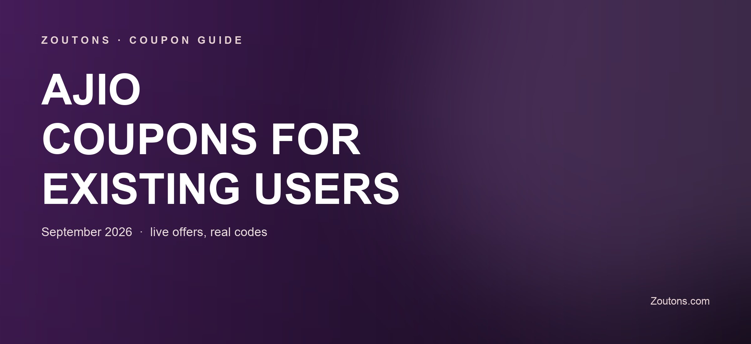 AJIO Coupons for Old Users September 2026: 90% OFF for Existing Users