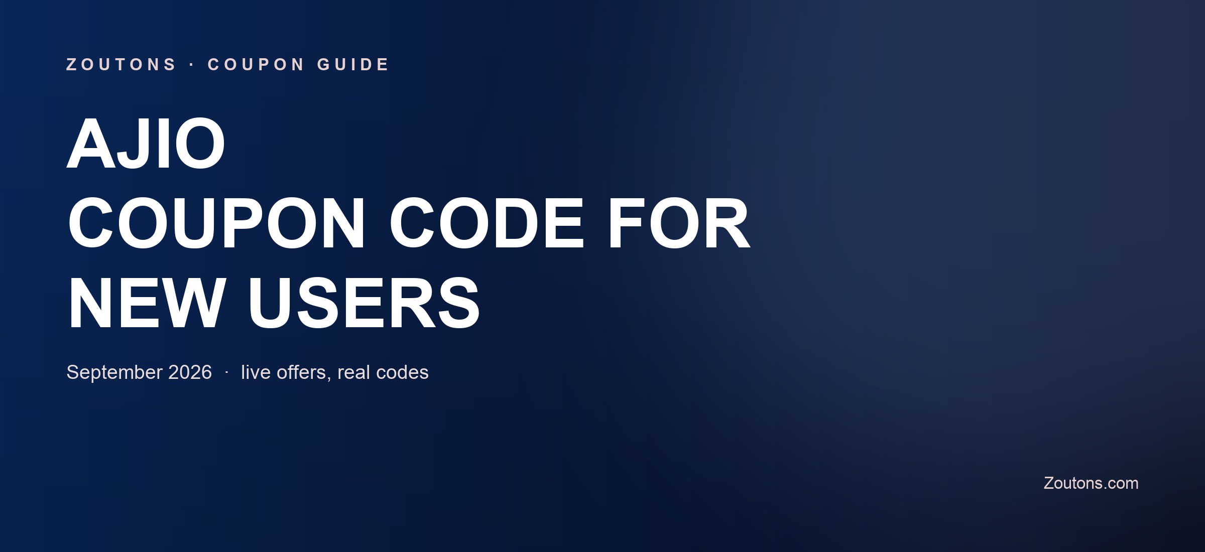 AJIO Coupon Code for New Users September 2026: 10% OFF on First Order