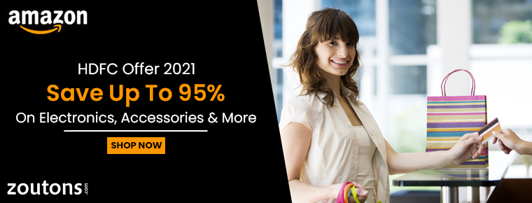Amazon HDFC Offer 2021 (June Edition): Save Up To 95% On Electronics, Accessories & More