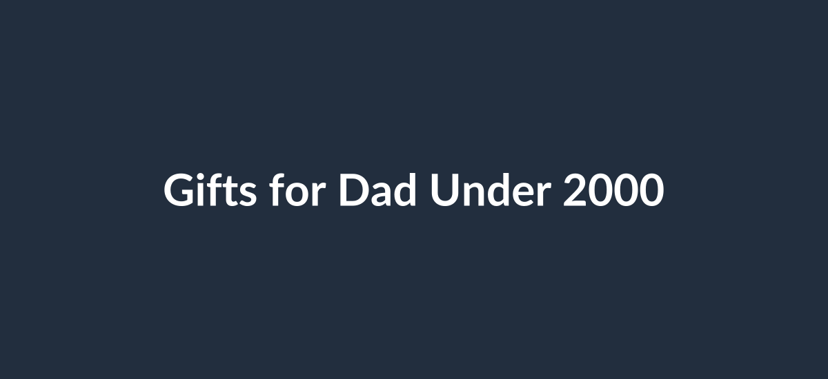 Best Amazon Father's Day Gifts for Indian Dads Under ₹2,000 (2026)