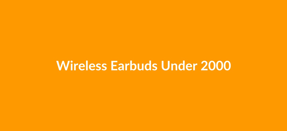 Best Amazon Deals on Wireless Earbuds Under Rs 2000 June 2026