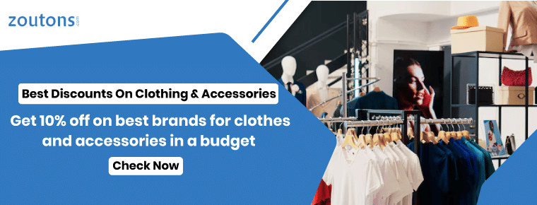 Get 10% Off on best brands for clothes and accessories in a budget