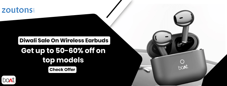 Diwali Sale on Wireless Earbuds | Get up to 50 - 60% off on top models