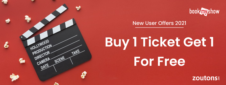 BookMyShow New User Offers (April 2021): Buy 1 Ticket Get 1 For Free