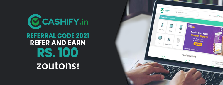 Cashify Referral Code 2021| July Special: Refer and Earn Rs. 100