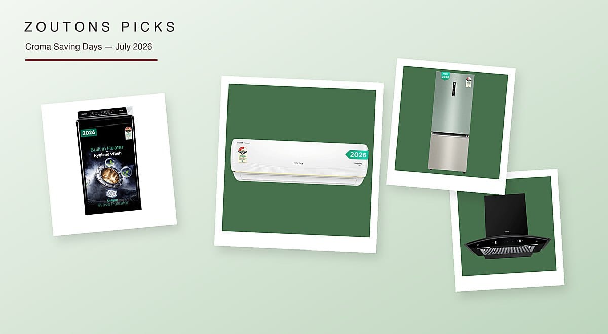 Croma Saving Days July 2026: 21 Big-Appliance Zoutons Picks