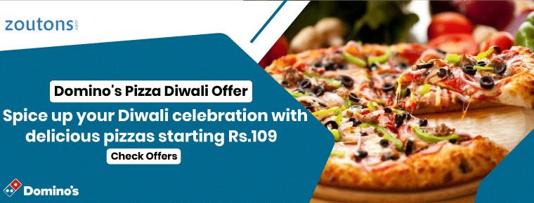 Domino's Pizza Diwali Offer | Spice up your Diwali celebration with delicious pizzas starting at Rs. 109
