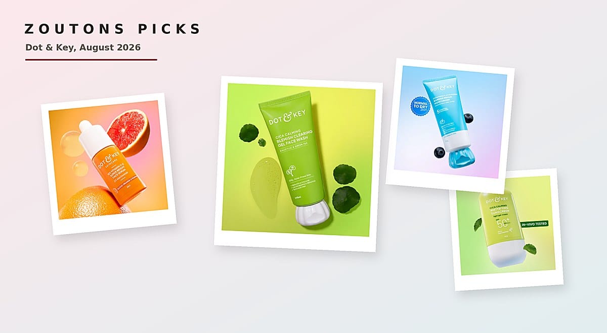 Dot & Key Skincare August 2026: A Four-Step Routine From Rs. 1,488
