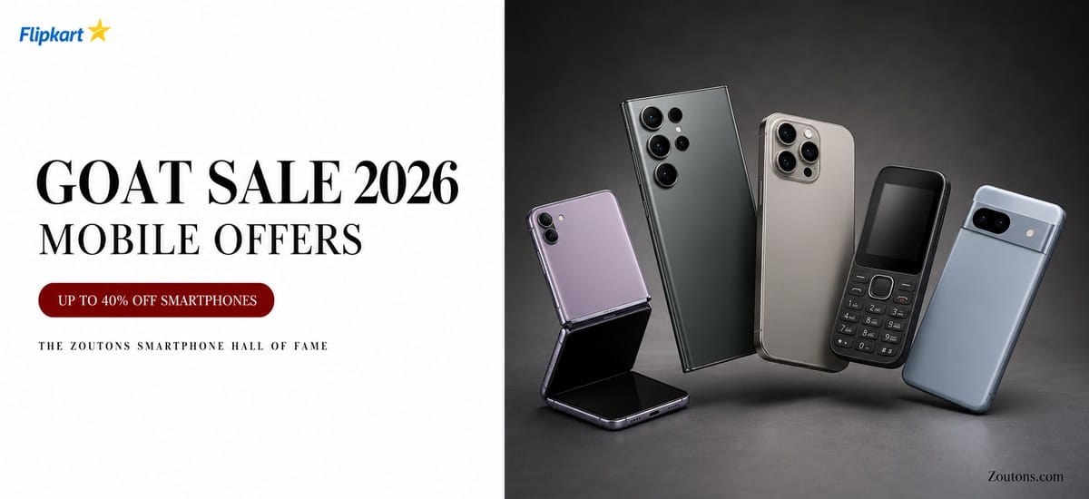 Flipkart GOAT Sale 2026 Mobile Offers: The Smartphone Hall of Fame