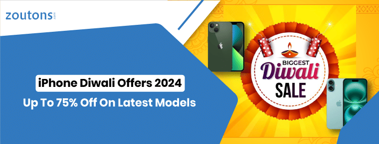 iPhone Diwali Offers 2024 | Up To 75% Off On Latest Models