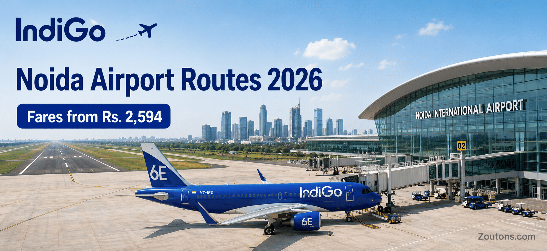 IndiGo Flights from Noida Airport (2026): Routes, Fares from Rs. 2,594