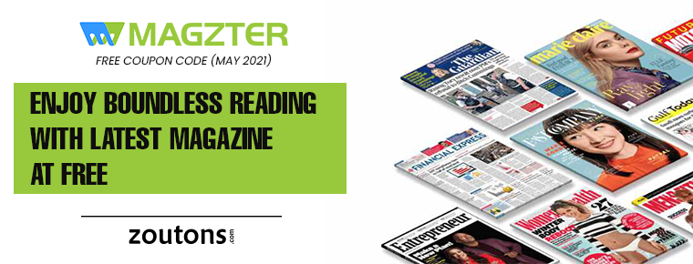 Magzter Free Coupon Code (May 2021)| Enjoy Boundless Reading With Latest Magazine At Free