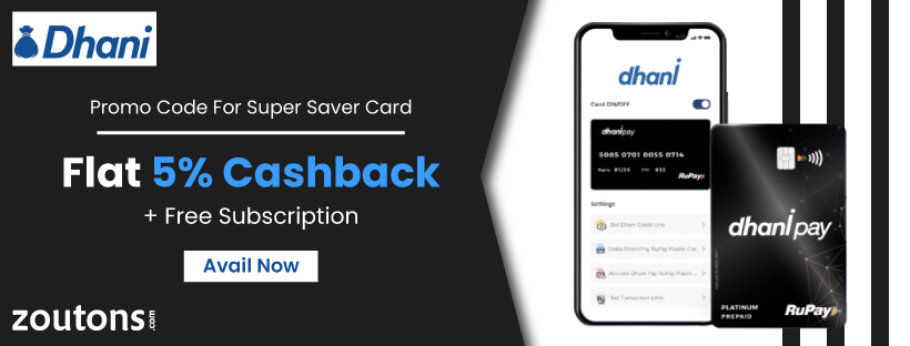 Dhani Promo Code For Super Saver Card | August 2021: Flat 5% Cashback On All Transactions