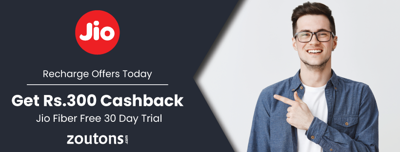 Jio Recharge Offers Today (April 2021): Get Rs.300 Cashback + Jio Fiber Free 30 Day Trial