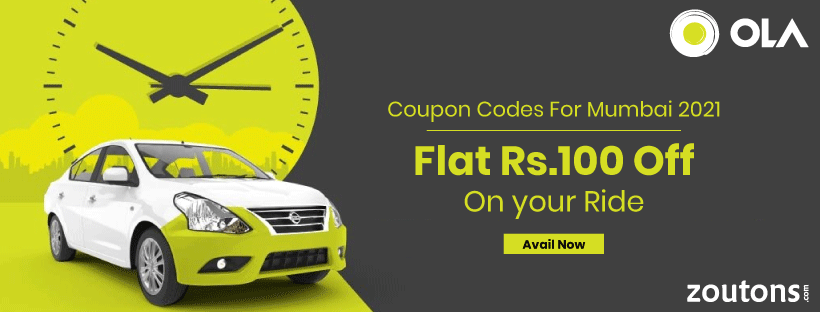 Ola Coupon Codes For Mumbai 2021 | July Special: Flat Rs.100 Off On The First Ride