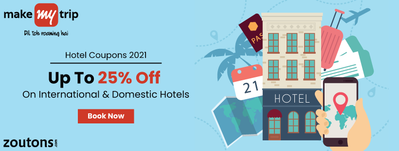 MakeMyTrip Coupons For Hotel | July 2021: Save Up To Rs.5,000 On Hotel Booking
