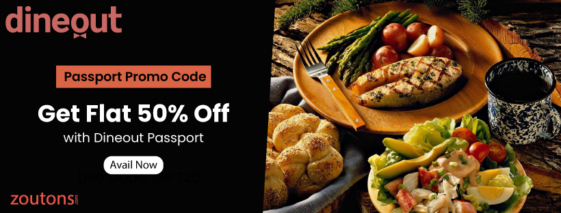 Dineout Passport Promo Codes (August 2021) | Flat 50% Off On All Bills