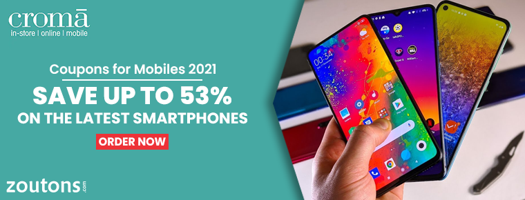 Croma Coupons for Mobiles | June 2021 | Save Up To 53% on the Latest Smartphones