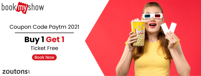 BookMyShow Coupon Code Paytm 2021 | Buy 1 Get 1 Ticket Free