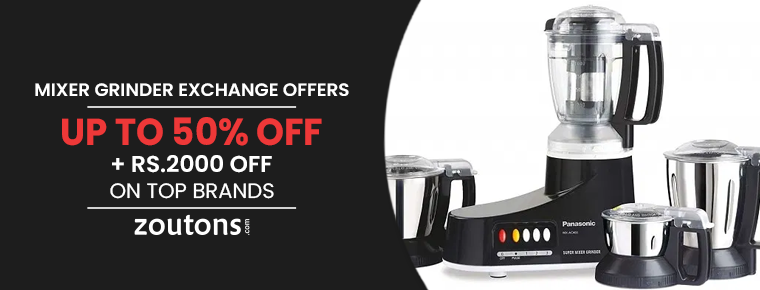 Mixer Grinder Exchange Offers | August 2021: Save Rs.25000 On Mixer Grinder