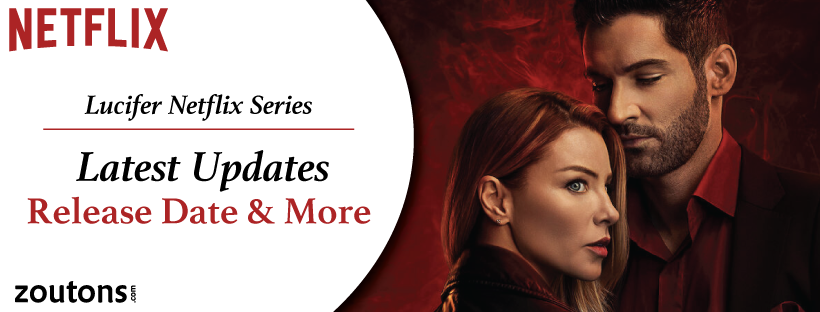 Lucifer Netflix Series (Last Season) 2021 | Latest Updates, Release Date & More