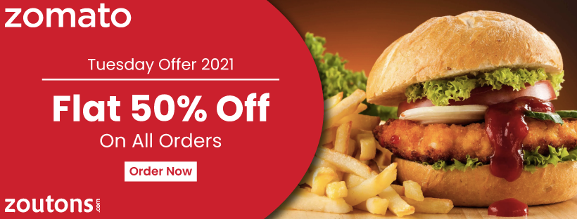 Zomato Tuesday Offer 2021 (July Special): Flat 50% Off On All Food Orders