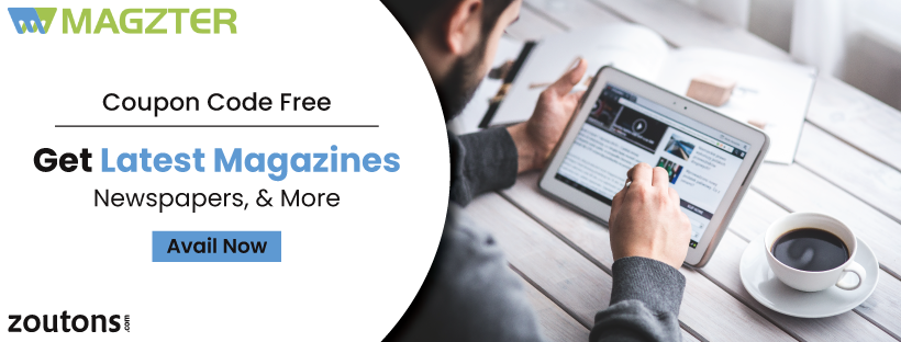 Magzter Coupon Code Free (May 2021): Get Access To Latest Magazines, Newspapers, & More