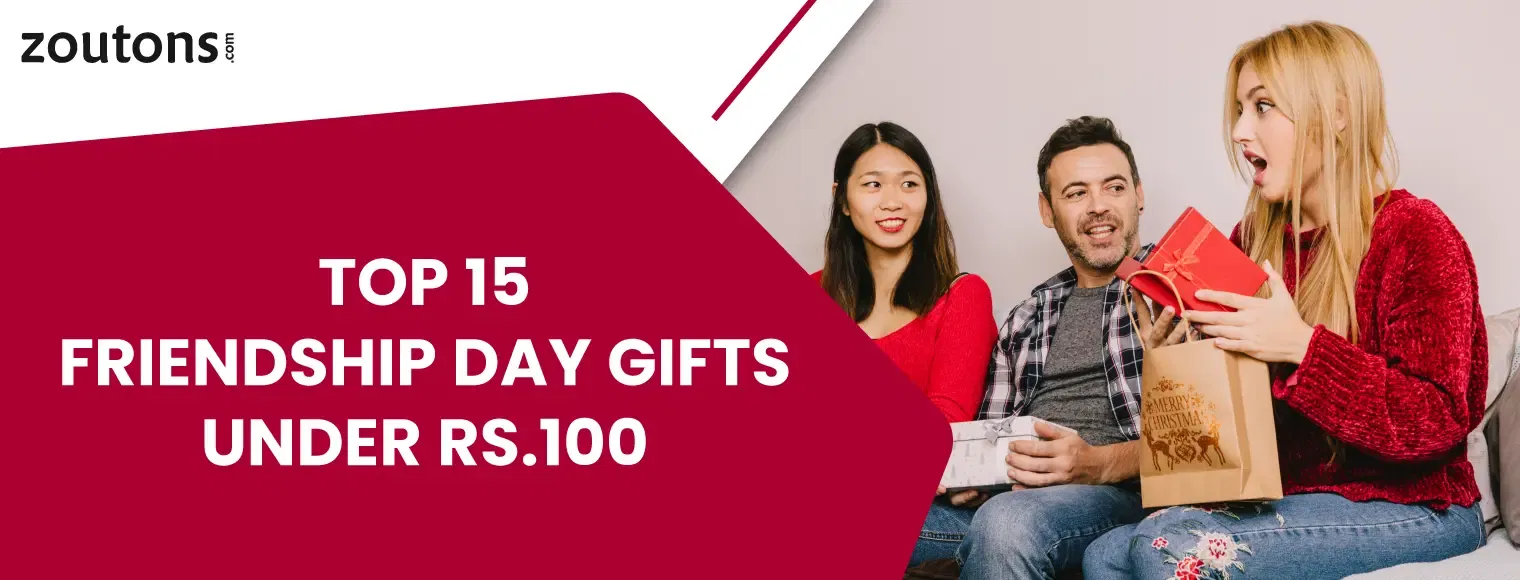 Top 15 Friendship Day Gifts Under Rs.100