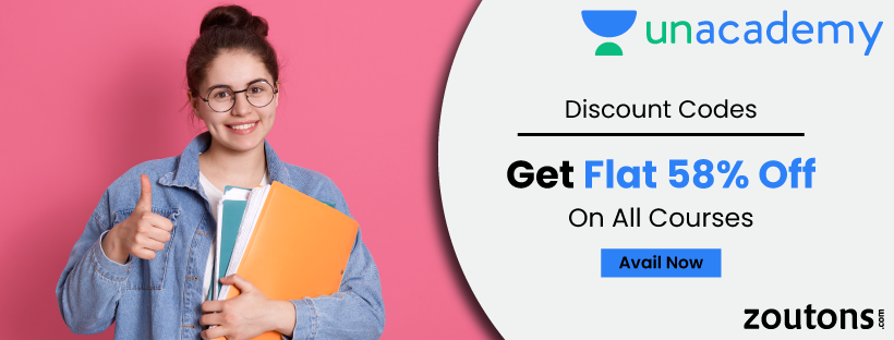 Unacademy Discount Codes | August 2021: Get 70% Off + Extra 10% Off On All courses