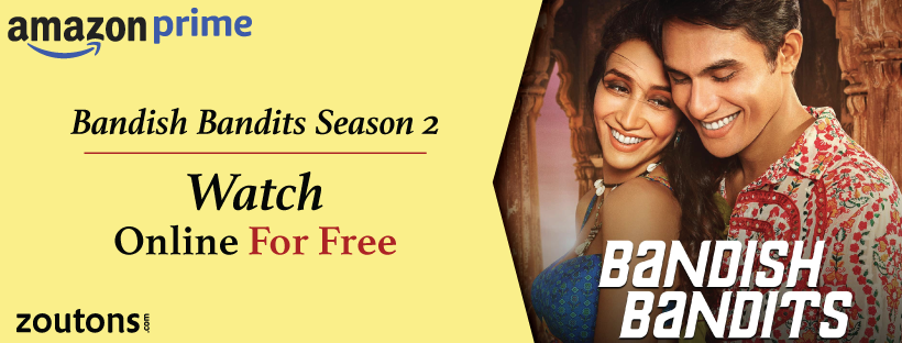 Watch Bandish Bandit Season 2 On Amazon Prime For Free