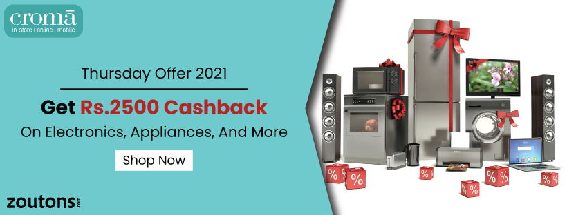 Croma Thursday Offer | July 2021 | Get Rs.2500 Cashback On Electronics, Appliances, And More