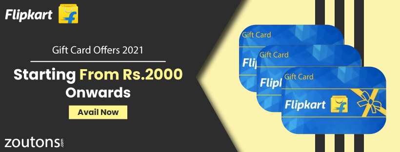 Flipkart Gift Card Offers 2021 (July Edition): Starting From Rs.2000 Onwards