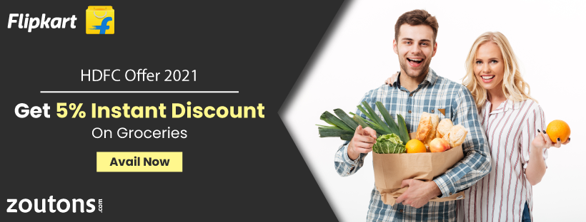 Flipkart HDFC Offer | July 2021 | Get 5% Instant Discount on Groceries