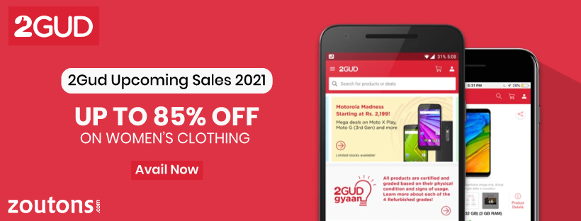 2Gud Upcoming Sales 2021: Save Up To 90% On All Leading Products