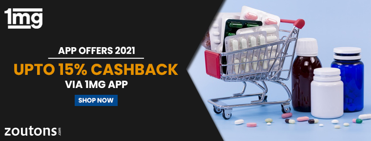 1mg App Offers 2021 (July Edition): Avail up to 15% Cashback via 1mg App