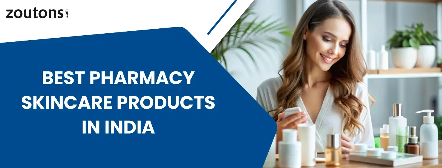 Best Pharmacy Skincare Products In India