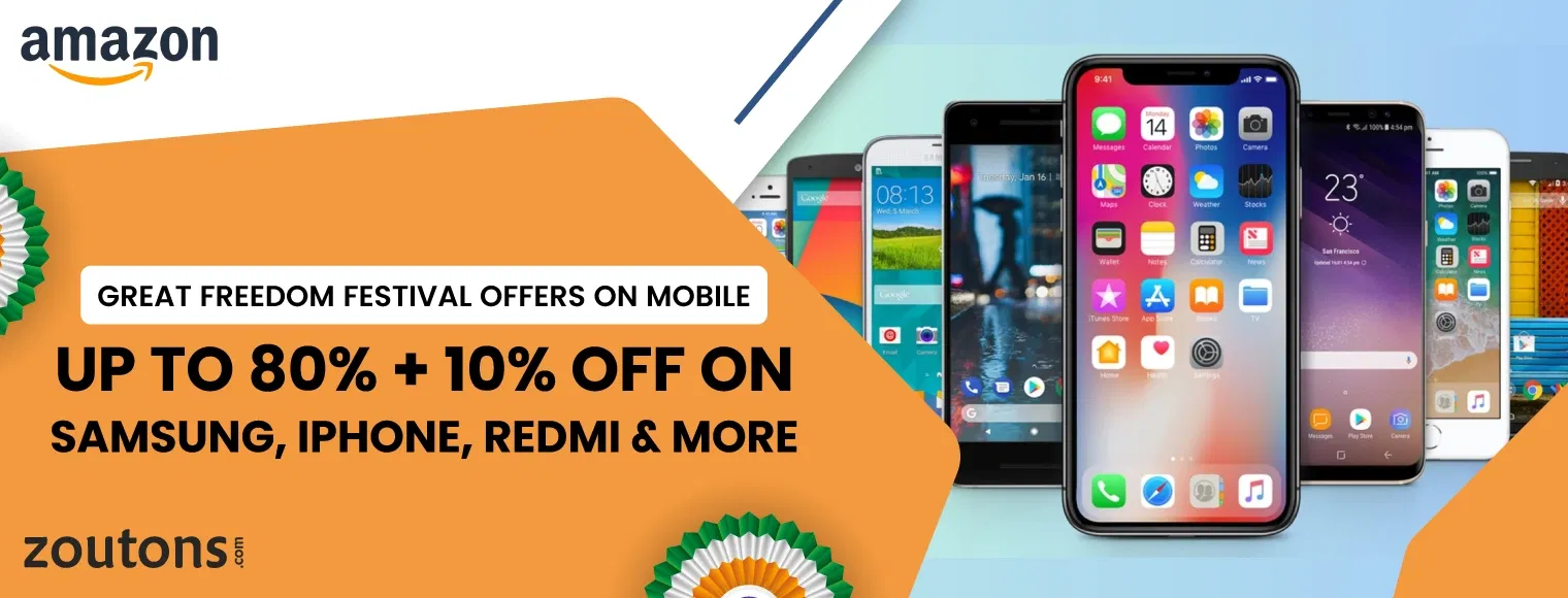 Amazon Great Freedom Festival Offers On Mobile | Up To 80% + 10% Off On Samsung, iPhone, Redmi & More