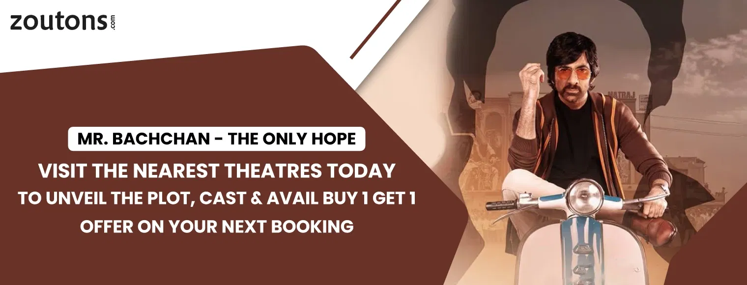 Mr. Bachchan - The Only Hope | Unveil The Plot, Cast & Get Buy 1 Get 1 Offer On Your Ticket Bookings