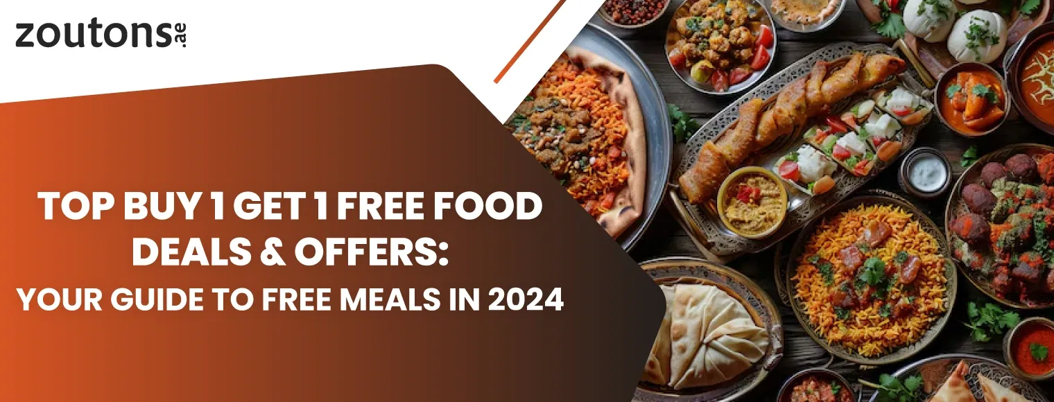 Top Buy 1 Get 1 Free Food Deals & Offers: Your Guide to Free Meals in 2024