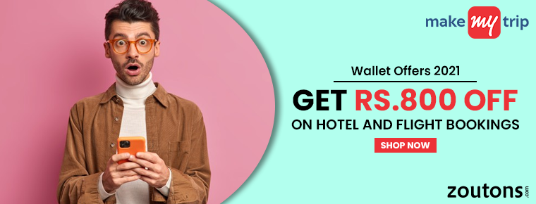 MakeMyTrip Wallet Offers 2021 | July Special: Get Rs.800 Off On Hotel And Flight Bookings