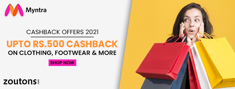 Myntra Cashback Offers| July 2021| Get Up To Rs.500 Cashback On Clothing, Footwear & More