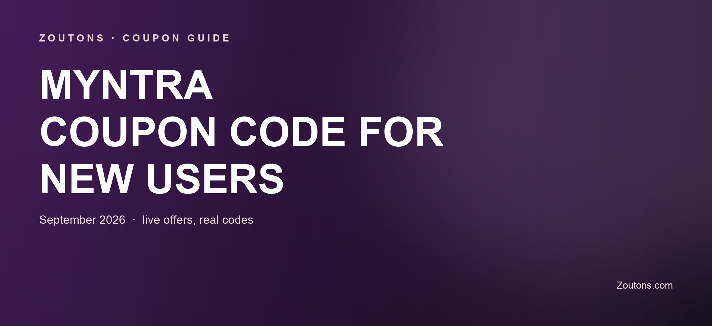 Myntra Coupon Code for New Users September 2026: Flat Rs. 300 Off on First Order