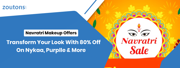 Navratri Makeup Offers | Transform Your Look With 80% Off On Nykaa, Purplle & More