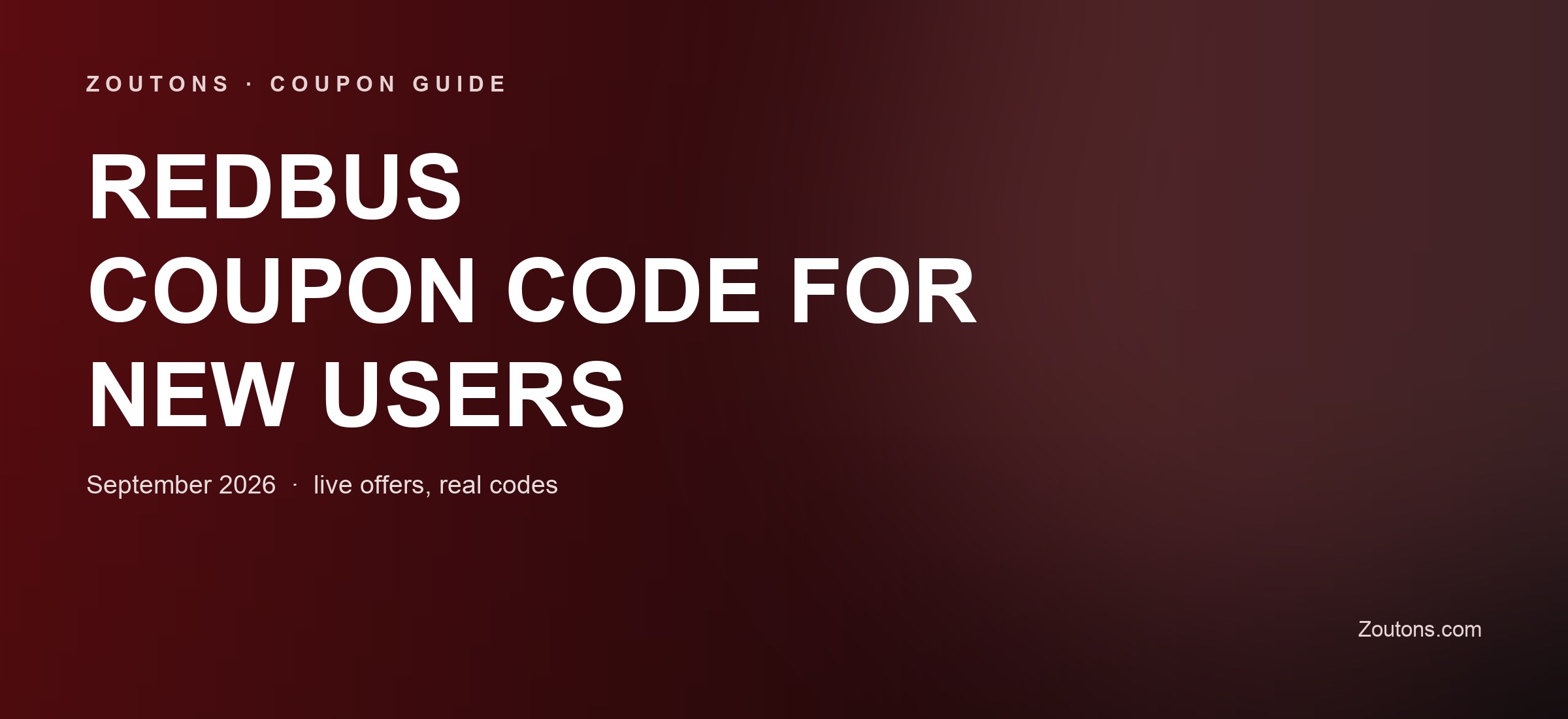 redBus Coupon Code for New Users September 2026: Flat Rs. 250 Off on First Order
