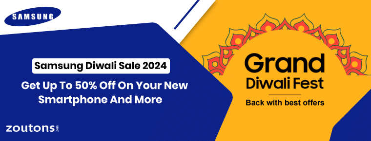 Samsung Diwali Sale 2024 | Get Up To 50% Off On Your New Smartphone And More